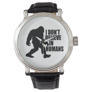 Funny Bigfoot-ik geloof niet in mensen Horloge