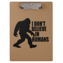 Funny Bigfoot-ik geloof niet in mensen