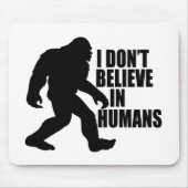 Funny Bigfoot-ik geloof niet in mensen Muismat (Voorkant)