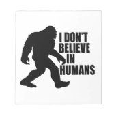 Funny Bigfoot-ik geloof niet in mensen Notitieblok (Voorkant)