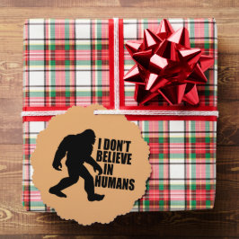 Funny Bigfoot-ik geloof niet in mensen Ornament Kaart
