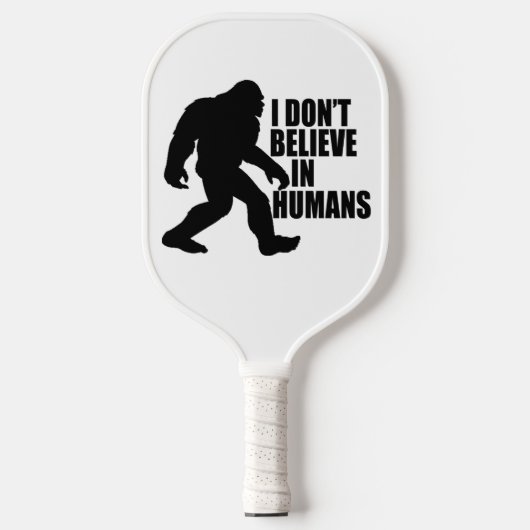 Funny Bigfoot-ik geloof niet in mensen Pickleball Paddle (Voorkant)