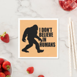 Funny Bigfoot-ik geloof niet in mensen Servet