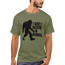 Funny Bigfoot-ik geloof niet in mensen