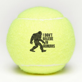 Funny Bigfoot-ik geloof niet in mensen Tennisballen