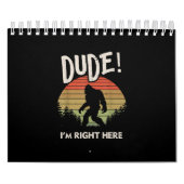 Funny Bigfoot Man I m'n Hier Camping & Hiking Kalender (Hoes)