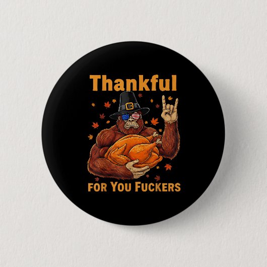 Funny Bigfoot Thanksgiving Thankful For You Forers Ronde Button 5,7 Cm (Voorkant)