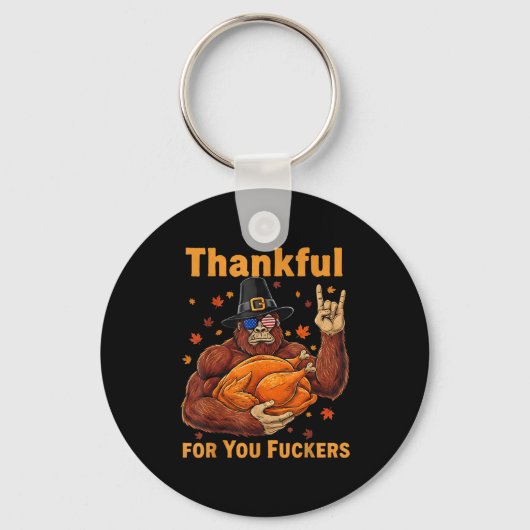 Funny Bigfoot Thanksgiving Thankful For You Forers Sleutelhanger (Voorkant)