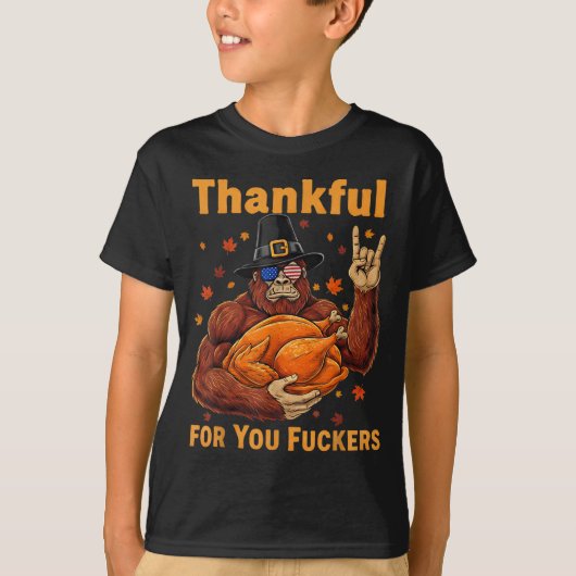 Funny Bigfoot Thanksgiving Thankful For You Forers T-shirt (Voorkant)