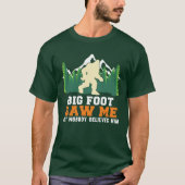 Funny Bigfoot zag me Sasquatch Squatchy T-shirt (Voorkant)