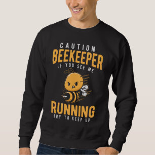 Funny Bijenteler Joke Bee Humor Trui