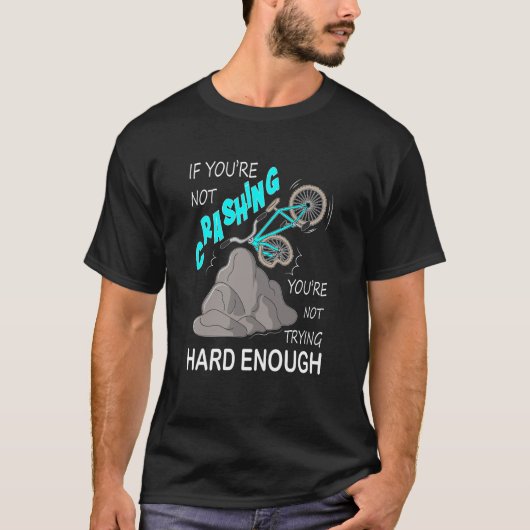 Funny Bike Crash Mountain Bicycle hard proberen T-shirt (Voorkant)