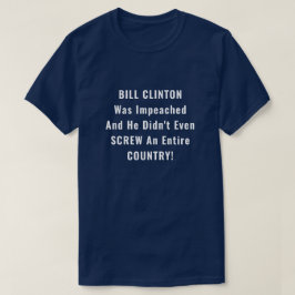 Funny Bill Clinton en Trump Impeachment T-shirt