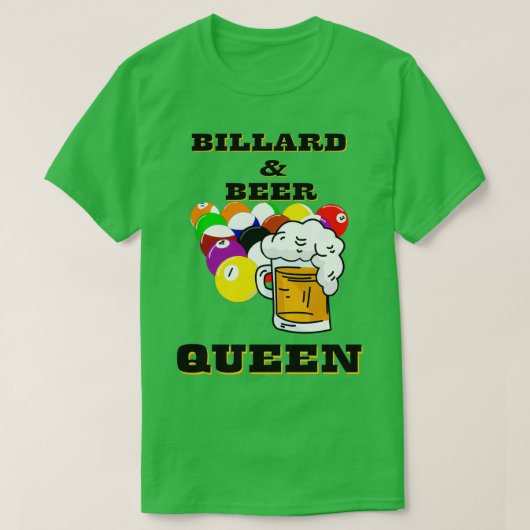 Funny BILLARD amp BEER QUEEN VOOR Dames en heren T-shirt (Design voorkant)