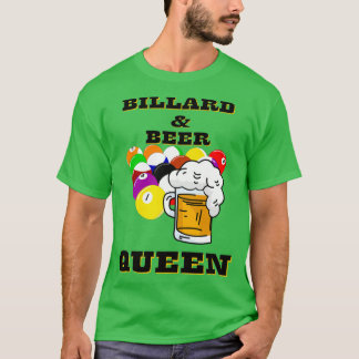 Funny BILLARD amp BEER QUEEN VOOR Dames en heren T-shirt