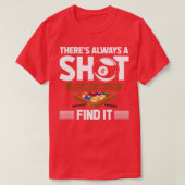 Funny Billard Quote Eight Ball Shot T-shirt (Design voorkant)