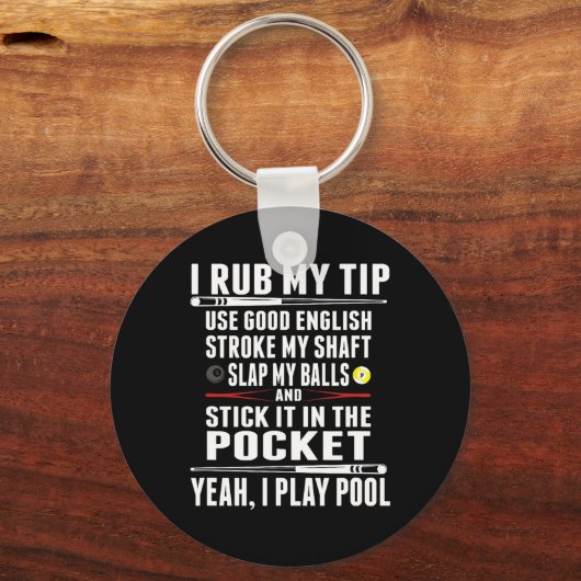Funny Billiard Cue Ball I Rub my Tip Sleutelhanger (Voorkant)