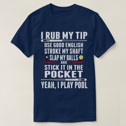 Funny billiard-shirt dat ik mijn tip versla t-shirt (Design voorkant)