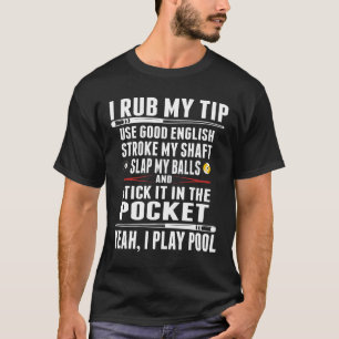 Funny billiard-shirt dat ik mijn tip versla t-shirt