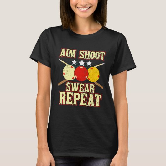 Funny Billiards Player Routine Aim Shoot Swear Rep T-shirt (Voorkant)