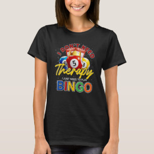 Funny Bingo Player Gift Gambling Lover Lottery Win T-shirt