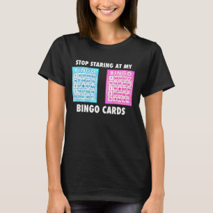 Funny Bingo Queen - Stop met naar mijn Bingo Kaart T-shirt