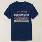 Funny Biochemistry Major Student Afstuderen Gift T-shirt (Design voorkant)