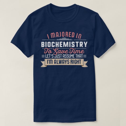 Funny Biochemistry Major Student Afstuderen Gift T-shirt (Design voorkant)