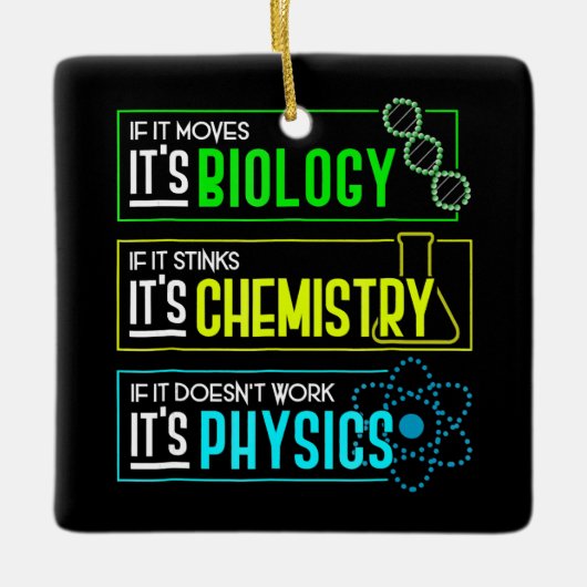 Funny Biology Chemistry Physics Science Nerd Keramisch Ornament (Voorkant)