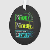 Funny Biology Chemistry Physics Science Nerd Ornament (voorkant)