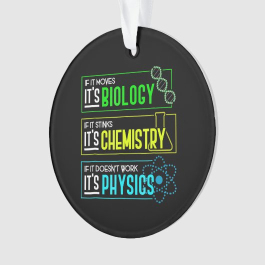 Funny Biology Chemistry Physics Science Nerd Ornament (voorkant)