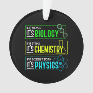 Funny Biology Chemistry Physics Science Nerd Ornament