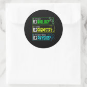 Funny Biology Chemistry Physics Science Nerd Ronde Sticker (Tas)