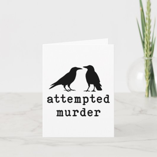 Funny Bird Attempted Murder Crow Tee  Kaart (Voorkant)