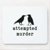 Funny Bird Attempted Murder Crow Tee  Muismat (Voorkant)