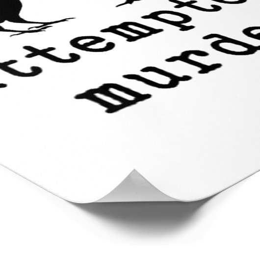 Funny Bird Attempted Murder Crow Tee  Poster (Hoek)