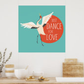 Funny Bird Message - Just Dance for Love 1 Poster (Keuken)