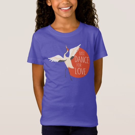 Funny Bird Message - Just Dance for Love 1 T-shirt (Voorkant)