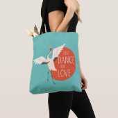 Funny Bird Message - Just Dance for Love 1 Tote Bag (Dichtbij)