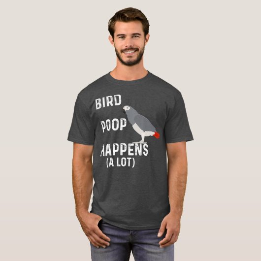 Funny Bird Poop vindt een hoop Afrikaanse grijze h T-shirt (Voorkant volledig)