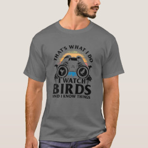 Funny Bird Watching Gift Cool Bird Lovers Watchers T-shirt