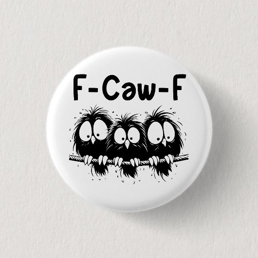 "funny birds" "sarcastic sayings" "whimsical cray ronde button 3,2 cm (Voorkant)