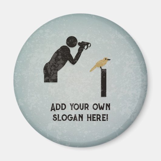 Funny Birdwatcher - jouw tekst - geverfde metalen  Magneet (Voorkant)