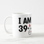 Funny Birthday 40 jaar oud Ik ben 39 plus 1 Koffiemok<br><div class="desc">Funny Birthday 40 jaar oud</div>