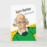 Funny Birthday Card for Old Friend, Ouder Man Kaart<br><div class="desc">Grappig verjaardagswenskaart voor een oude vriend. Ouder man met een bril en een groene trui staat op de omslag. Vrolijke verjaardag,  oude vriend. tekst op de omslag. Grappig,  sarcastisch bericht binnenin. Kunst,  afbeelding en vers copyright © Shoaff Ballanger Studios.</div>