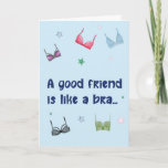 Funny Birthday Card - Goede vriend is als een Bra Kaart<br><div class="desc">Grappig genoeg is de Birthday-kaart - "Een goede vriend is als een merk" Inside: moeilijk te vinden,  te steunen,  je op te tillen,  je altijd goed te maken en je hart dicht bij je te houden.</div>