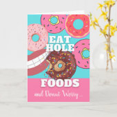 Funny Birthday Eat Hole Foods Dough not Worry Kaart (Gele Bloem)