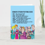 Funny Birthday for Seniors Card Kaart<br><div class="desc">Een grappige verjaardagskaart voor een senior met grappige sms-codes. Opmerking: u kunt de achtergrondkleur eenvoudig wijzigen.</div>