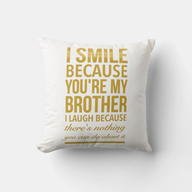Funny birthday gifts for brothers from big sister kussen (Voorkant)