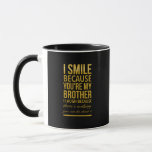Funny birthday gifts for brothers from big sister mok<br><div class="desc">Cool,  funny,  sayings,  love,  jokes,  nerd,  awesome,  cute,  geek,  laugh,  birthday,  gift ideas</div>